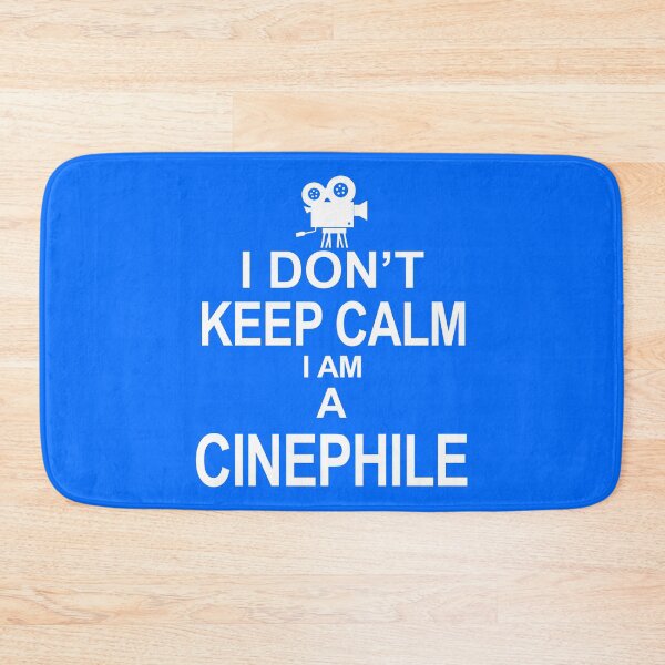 Item preview, I Don't Keep Calm I Am A Cinephile designed and sold by flipper42.