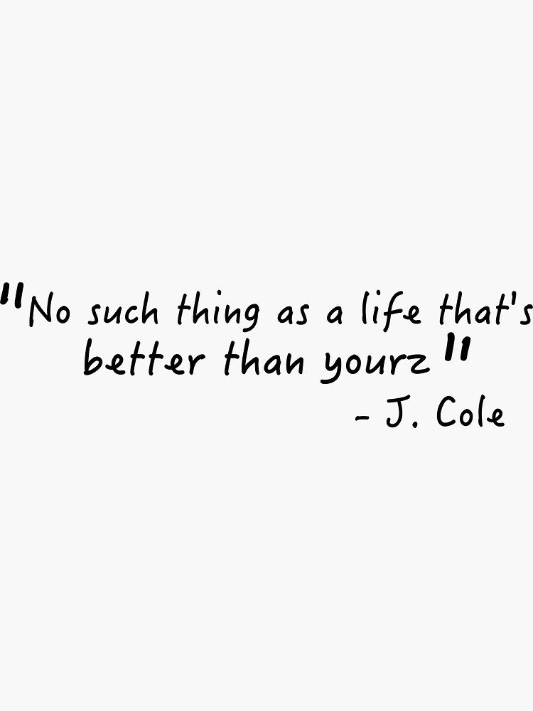 Thumbnail 3 of 3, Sticker, No such thing as a life that's better than yourz- Love Yourz J. Cole Sticker designed and sold by katzj2.