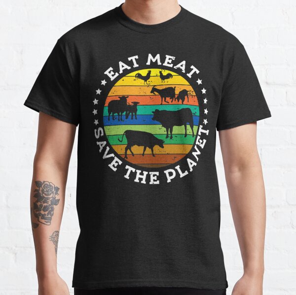EAT MEAT SAVE THE PLANET Vintage Retro Original Design Classic T-Shirt