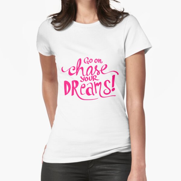 Chase tes rêves | Rose T-shirt moulant