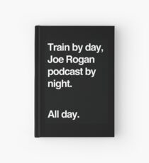 Train by day, Joe Rogan podcast by night - All Day - Nick Diaz - Helvetica Hardcover Journal
