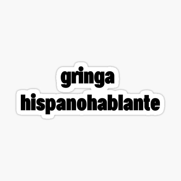 gringa hispanohablante Sticker