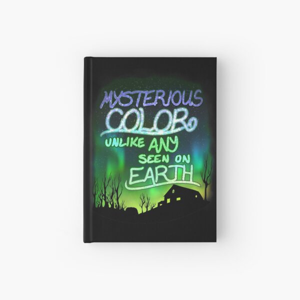 Mysterious Color Unlike Any Seen On Earth Hardcover Journal
