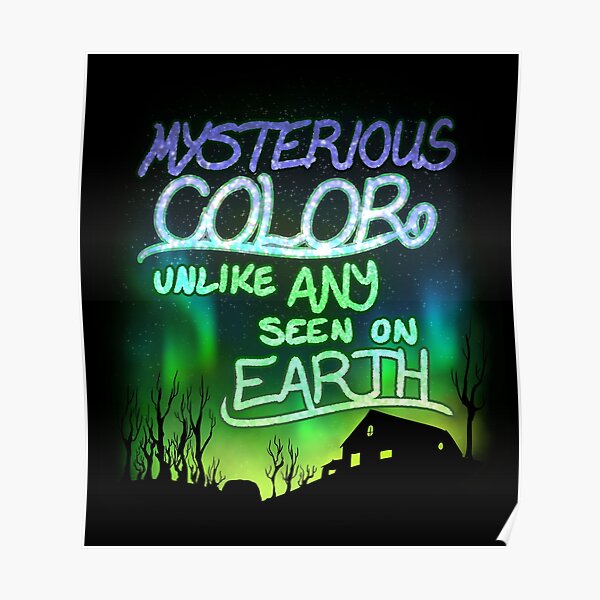 Mysterious Color Unlike Any Seen On Earth Poster