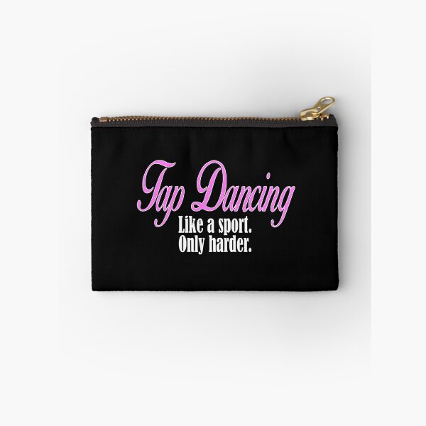 Item preview, Tap Dancing Like a Sport Only Harder Dancer Dance designed and sold by nikkidawn74.