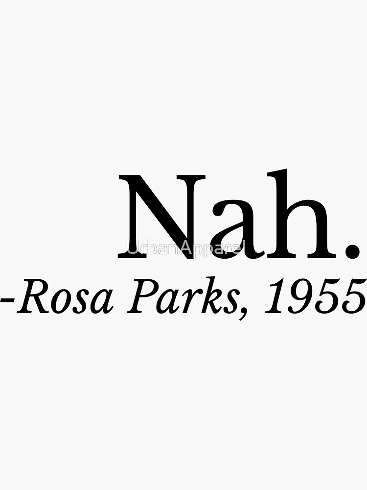 Thumbnail 3 von 3, Sticker, Nein. Rosa Parks, Schwarze Frau, Afroamerikanerin, Bürgerrechte, Schwarze Geschichte designt und verkauft von UrbanApparel.
