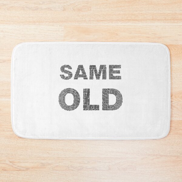 Item preview, same old quote designed and sold by Animalhead.