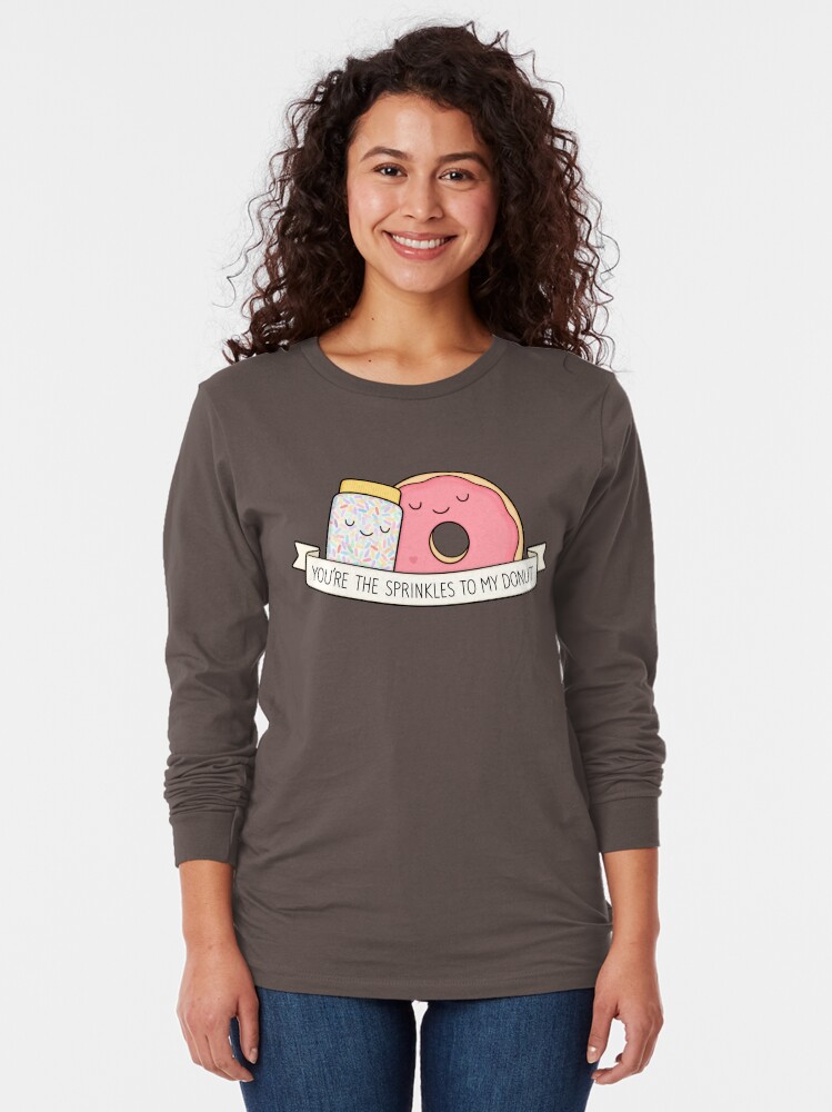 Alternate view of You're the sprinkles to my donut Long Sleeve T-Shirt