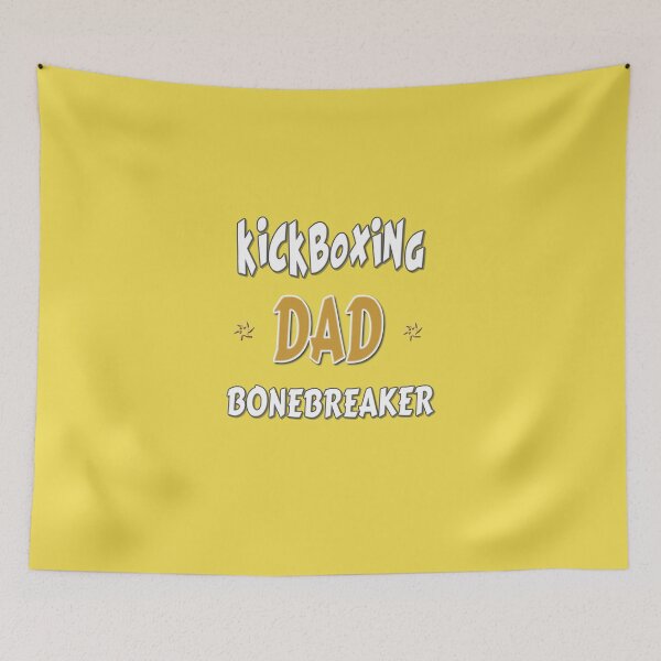 Item preview, KICKBOXING - fighting sports - Fist Feet - Martial Arts "KICKBOXING DAD BONEBREAKER" designed and sold by Ralek.
