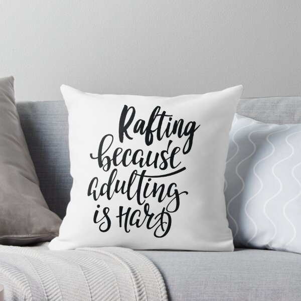 Item preview, Rafting Because Adulting Is Hard designed and sold by ProjectX23.