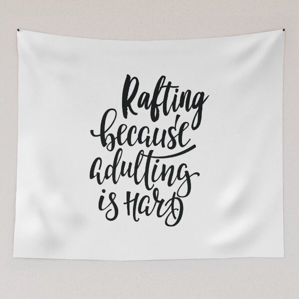 Item preview, Rafting Because Adulting Is Hard designed and sold by ProjectX23.
