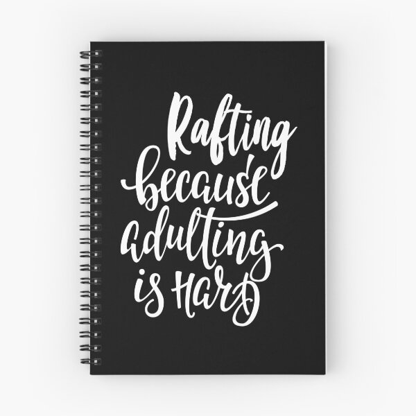 Item preview, Rafting Because Adulting Is Hard designed and sold by ProjectX23.