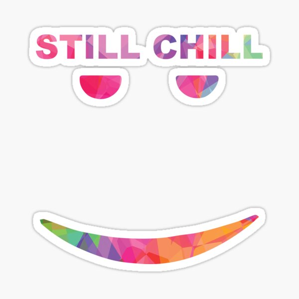 Still Chill Transparent Gifts Merchandise Redbubble - albert chill face png roblox