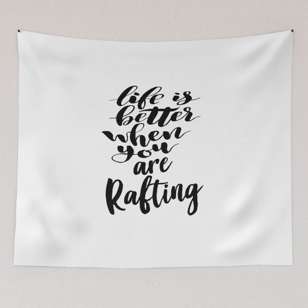 Item preview, Life is Better When You Are Rafting designed and sold by ProjectX23.