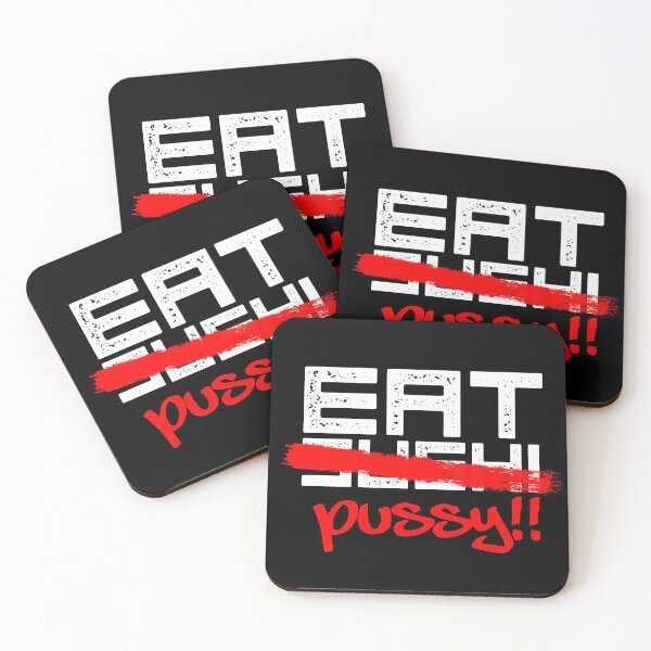 Item preview, Eat Pussy Humorous Sexual Quote designed and sold by EddieBalevo.