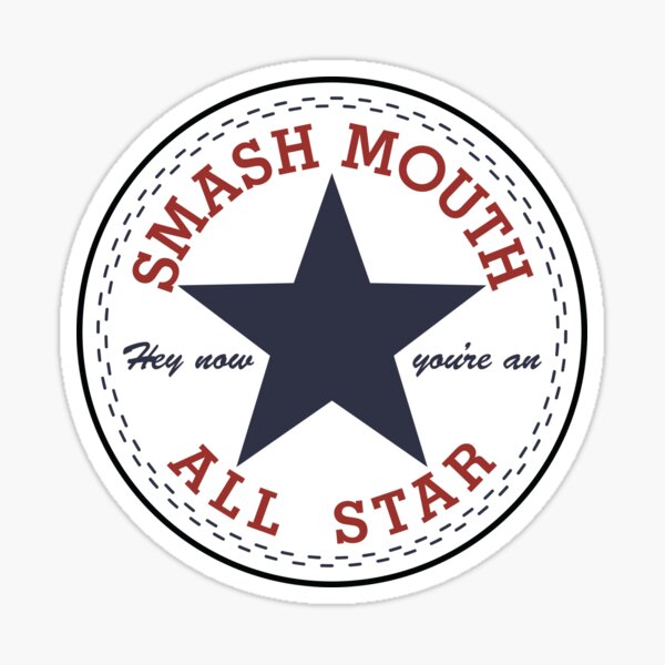 Hey now, you're all star Sticker