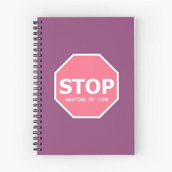 Item preview, STOP Wasting My Time SIGN designed and sold by SNG12.