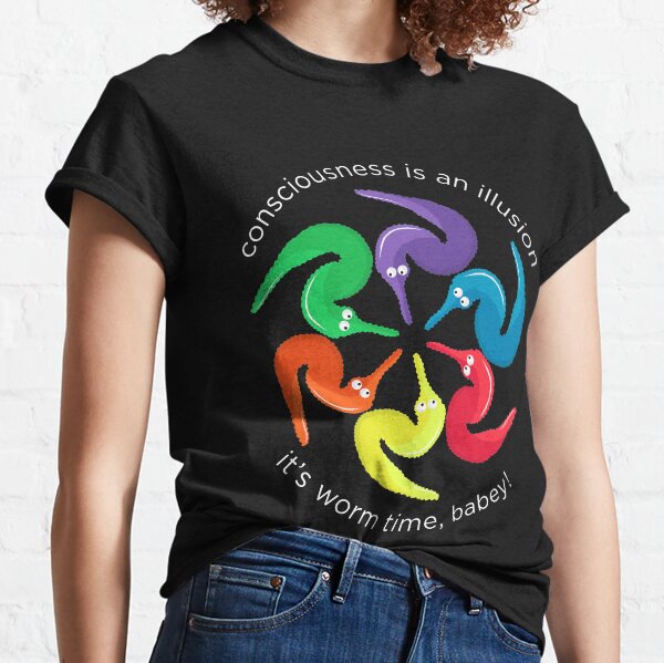 Item preview, Consciousness is an Illusion It's Worm Time Babey! designed and sold by gogo-jr.