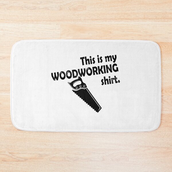 Item preview, This Is My Woodworking Shirt, designed and sold by flipper42.