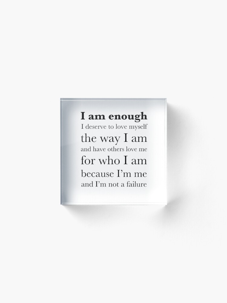 Alternate view of I am enough Acrylic Block