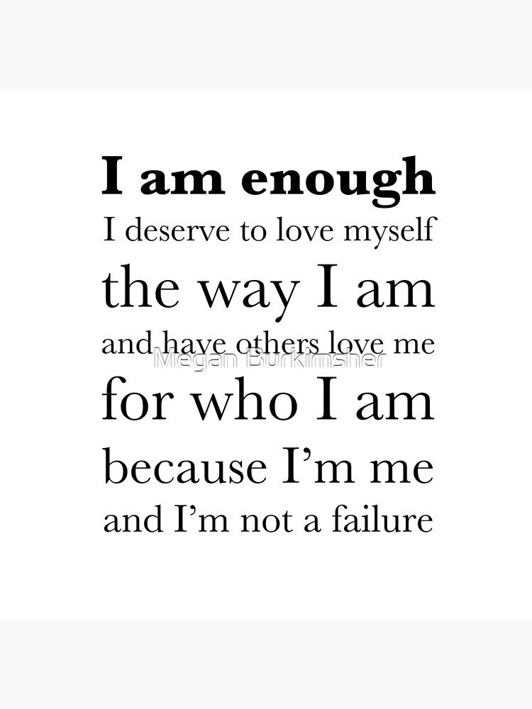 I am enough by andiemeganb