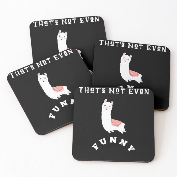 Item preview, That's Not Even Funny Llama  designed and sold by SparkleLiveLife.