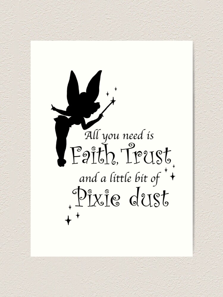 Vista alternativa de Lámina artística Todo lo que necesitas es Faith, Trust y un poco de Pixie Dust