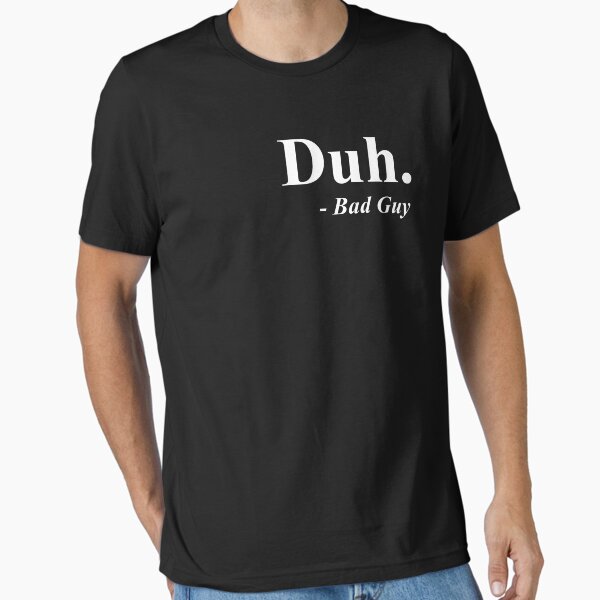 Item preview, Duh. Bad Guy designed and sold by MarcoPolok.