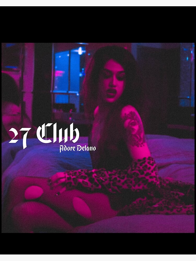 Adore Delano || 27 club