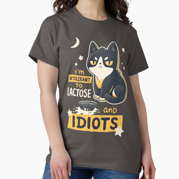 Intolerant to Lactose and Idiots // Sassy Kitten, Kawaii Angry Black Cat Classic T-Shirt