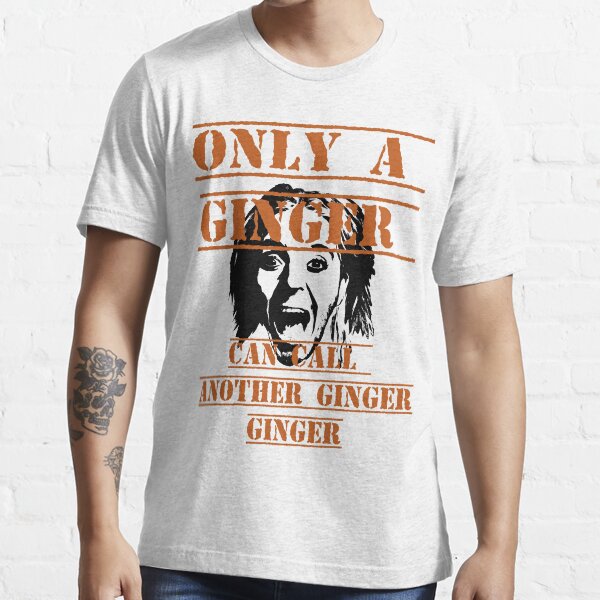 Only A Ginger Essential T-Shirt
