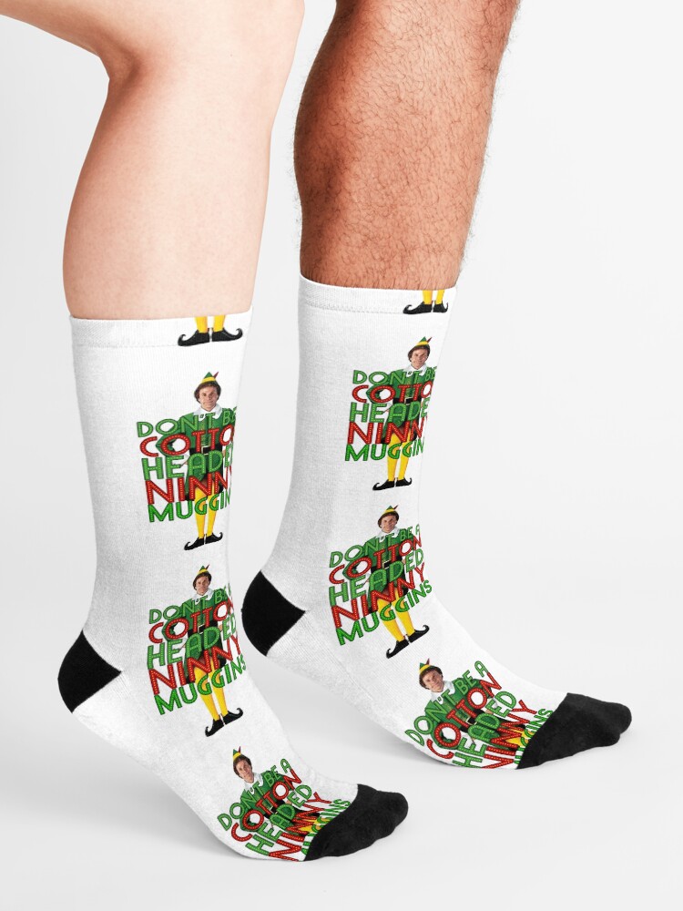 "DON'T BE A COTTON HEADED NINNY MUGGINS Elf Christmas Movie Buddy Will