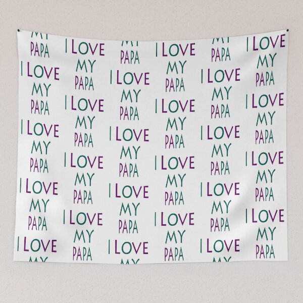 Item preview, I Love My Papa  designed and sold by raineOn.