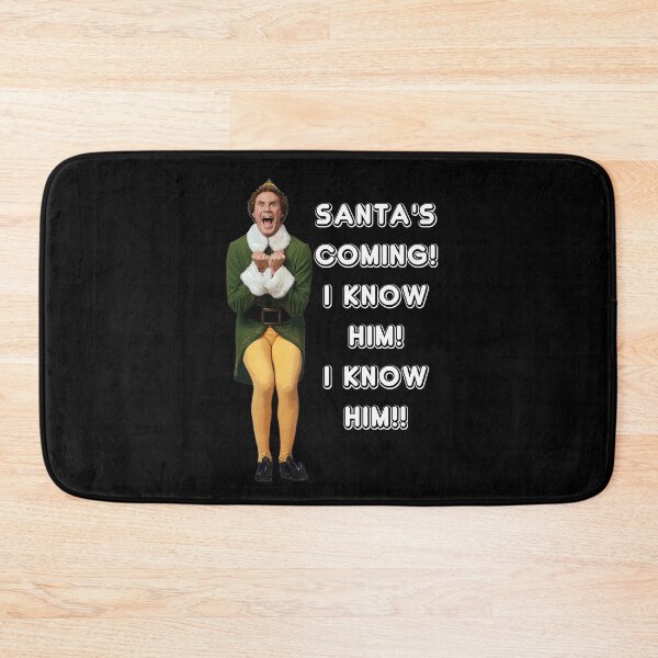 Item preview, SANTA'S COMING! I KNOW HIM! Elf The Movie Will Ferrell Buddy Christmas designed and sold by starkle.