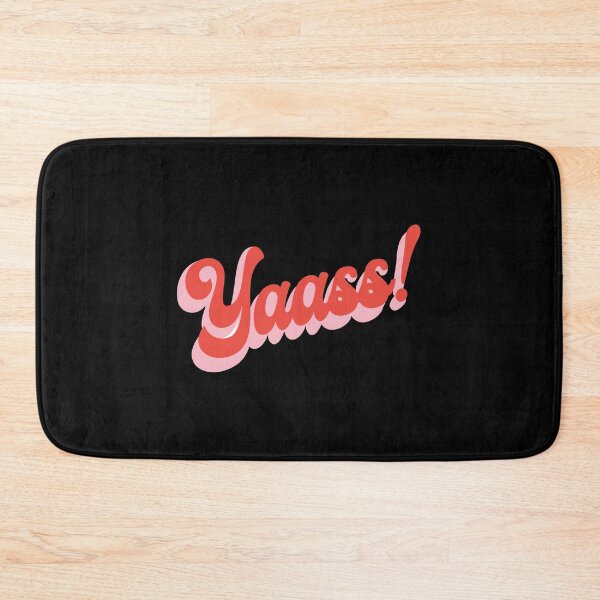 Item preview, Yaass! designed and sold by ryaneliz91.