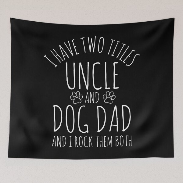 Item preview, Dog Dad Uncle designed and sold by 4tomic.