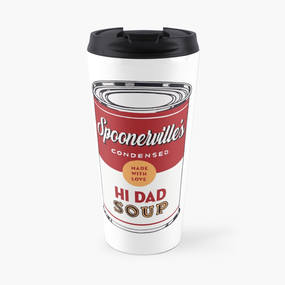 Hi Dad Soup Travel Mug