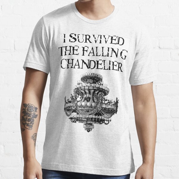 I Survived the Falling Chandelier Essential T-Shirt