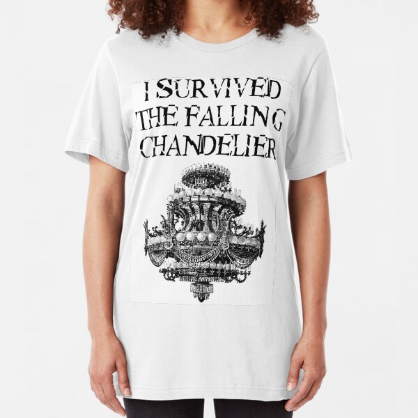 I Survived the Falling Chandelier Slim Fit T-Shirt