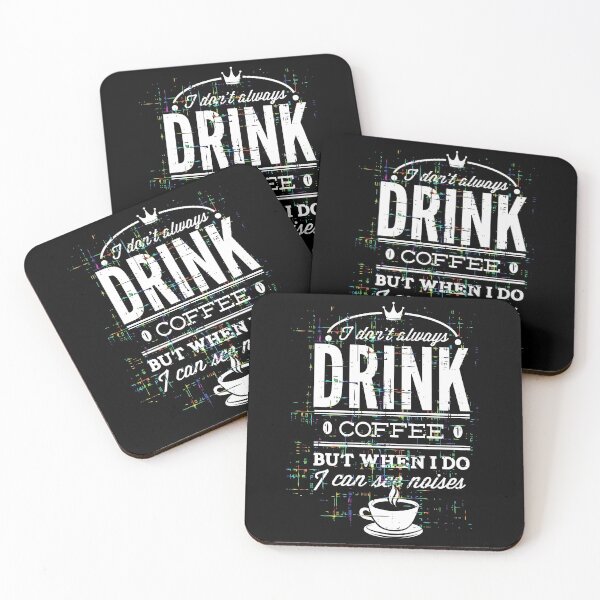 Item preview, I Don't Always Drink Coffee, But When I Do, I See Noises, Funny, Graphic, Typography, White print designed and sold by Jeditwins.