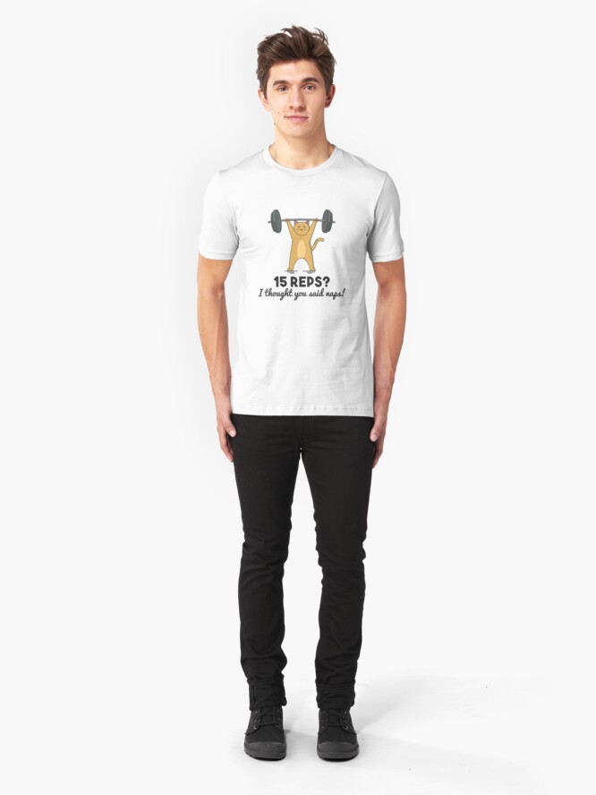 Alternative Ansicht von Weightlifting - 15 Reps I Thought You said Naps Slim Fit T-Shirt