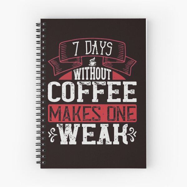 Item preview, Seven Days Without Coffee Makes One Weak designed and sold by Hvll1116.
