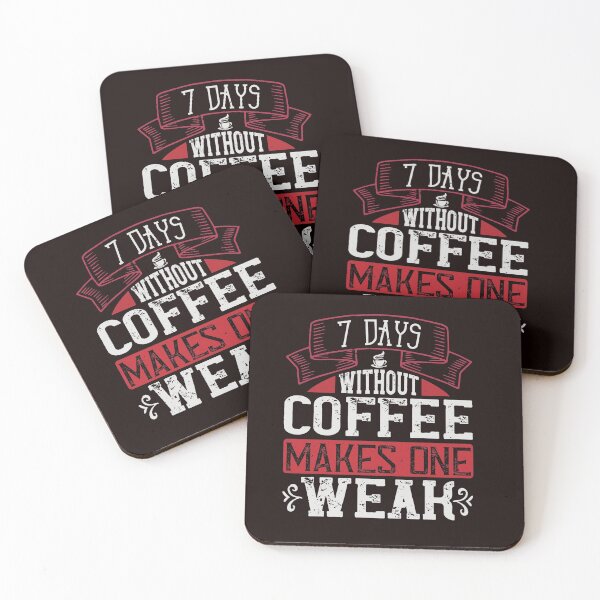 Item preview, Seven Days Without Coffee Makes One Weak designed and sold by Hvll1116.
