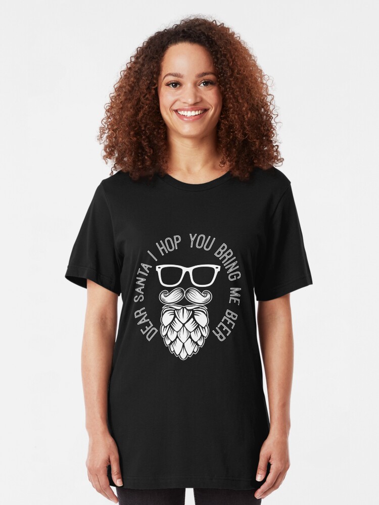 Alternative Ansicht von Dear Santa I Hop You Bring Me Beer - Santa Beer Slim Fit T-Shirt