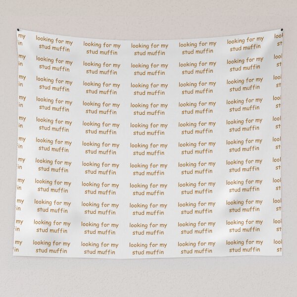 Item preview, looking for my stud muffin designed and sold by catdavis144.