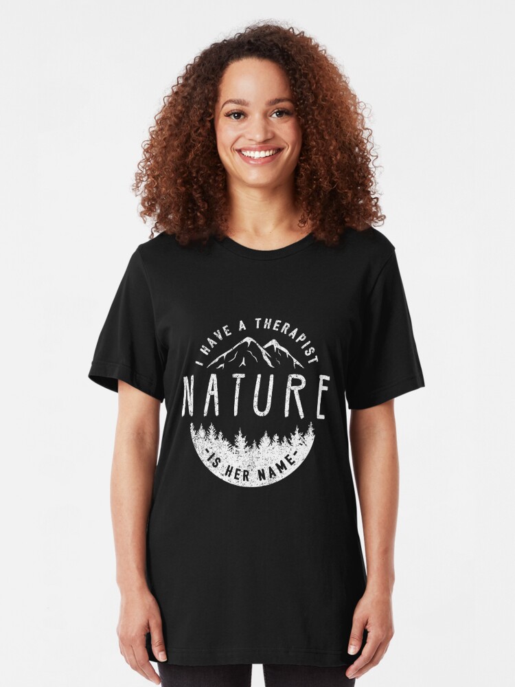 Alternative Ansicht von I Have A Therapist Her Name Is Nature - Nature Therapy Slim Fit T-Shirt
