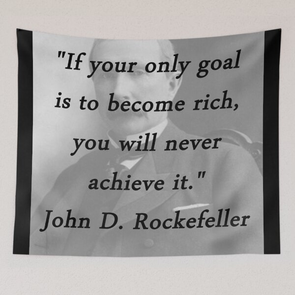 Item preview, Your Only Goal - John D Rockefeller designed and sold by CrankyOldDude.