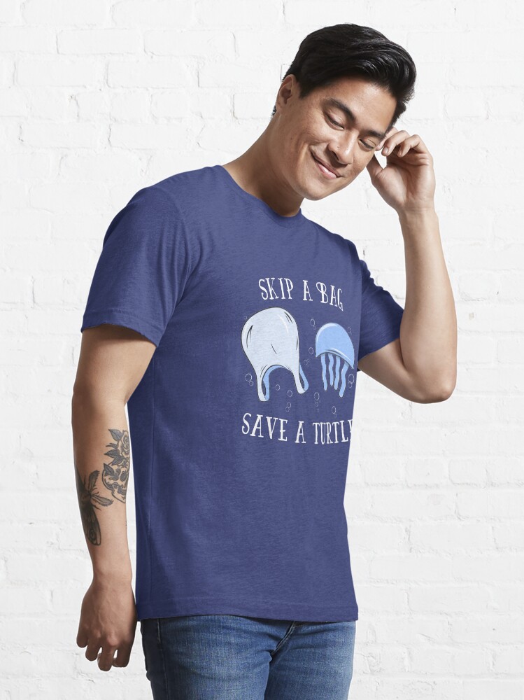 Alternate view of Skip A Bag Save A Turtle - Save Our Oceans Essential T-Shirt