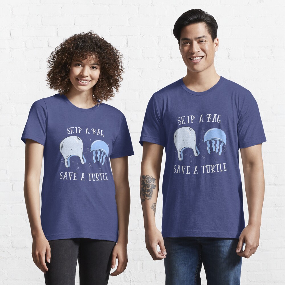 Skip A Bag Save A Turtle - Save Our Oceans Essential T-Shirt