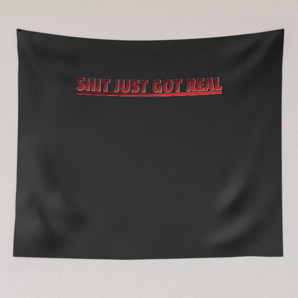 Item preview, Shit Just Got Real  designed and sold by HiddenStar02.